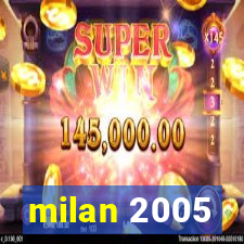 milan 2005